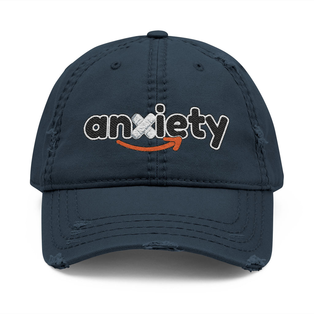 Copy of UNHINGEDBrands “anxiety” Distressed Dad Hat